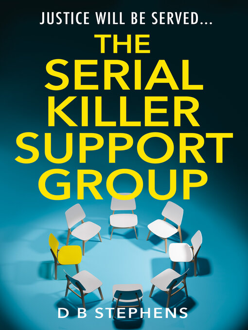 Title details for The Serial Killer Support Group by D B Stephens - Available